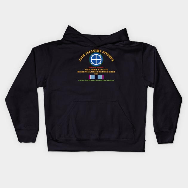 35th Infantry Div - Katrina Disaster Relief  w HSM SVC Kids Hoodie by twix123844